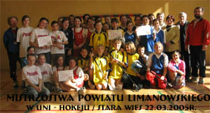 Uczestnicy Mistrzostw Powiatu Limanowskiego w Uni-Hokeju - Stara Wieś 22.03.2005r. Po lewej nasza ekipa z trenerem.